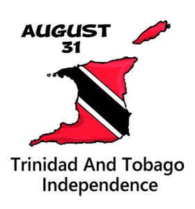 Trinidad And Tobago Independence - Saturday, August 31, 2024