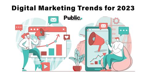 9 Emerging Digital Marketing Trends 2023 Public Ad