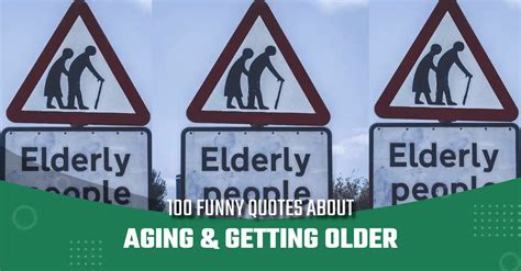 100 Funny Quotes About Aging And Getting Older Oprs