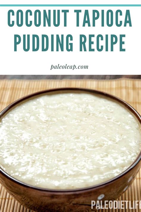 Coconut Tapioca Pudding Recipe Paleo Leap