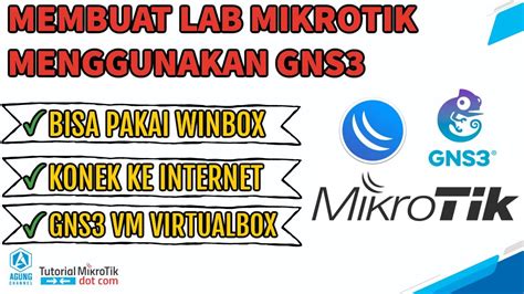 Cara Menggunakan Gns Mikrotik Winbox Dan Virtualbox Simulasi