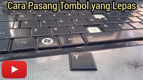 Tombol Keyboard Laptop Lepas Cara Pasang Tombol Keyboard Laptop YouTube