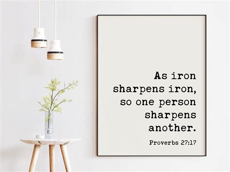 Proverbs As Iron Sharpens Iron So One Person Sharpens Another