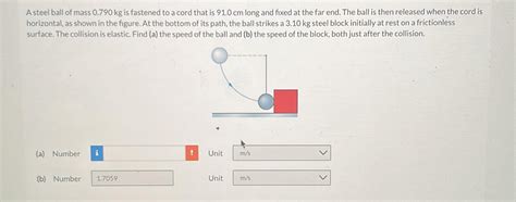 Solved A Steel Ball Of Mass Kg Is Fastened To A Cord Chegg