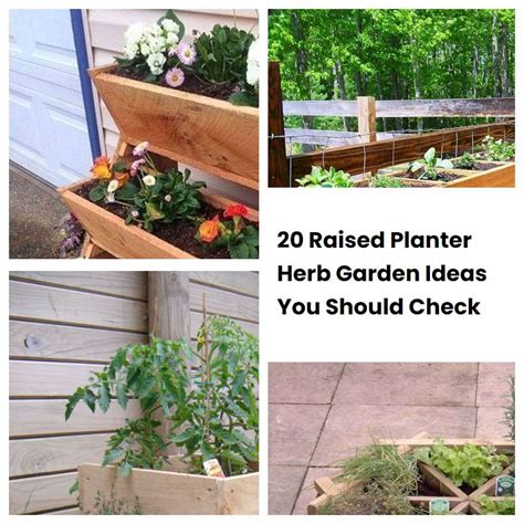 20 Raised Planter Herb Garden Ideas You Should Check Sharonsable