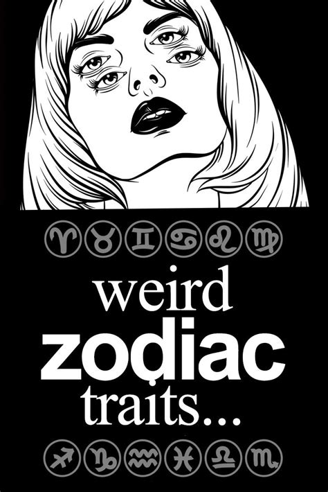 Weirdest Thing About The Zodiac Signs Revealed Zodiac Signs