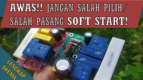 Cara Memasang Soft Start Skema Cara Kerja Fungsinya Soft Start