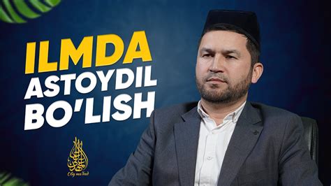 ИЛМДА АСТОЙДИЛ БЎЛИШ | @Oliymahad - YouTube