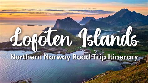 Lofoten Islands Northern Norway Days Troms To Lofoten Road