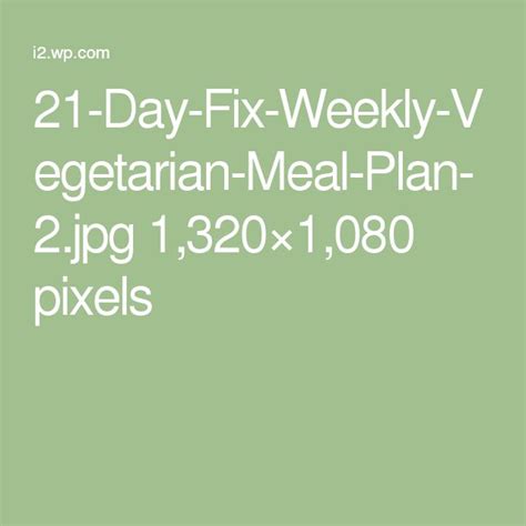 Vegetarian Meal Plan Meal Planning 21 Day Fix