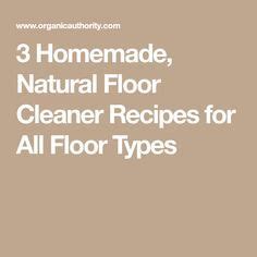 Homemade Natural Floor Cleaner Recipes For All Floor Types Floor