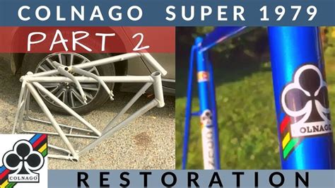 Colnago Super Vintage Road Bike Restoration Part 2 Youtube