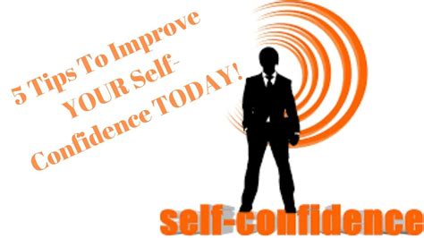 5 Tips To Improve Your Self Confidence Today Youtube