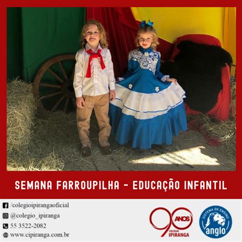 Educa O Infantil Celebraram A Semana Farroupilha Colegio Ipiranga