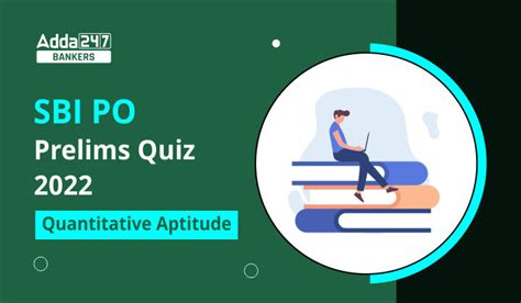 Quantitative Aptitude Quiz For Sbi Po Prelims Th December