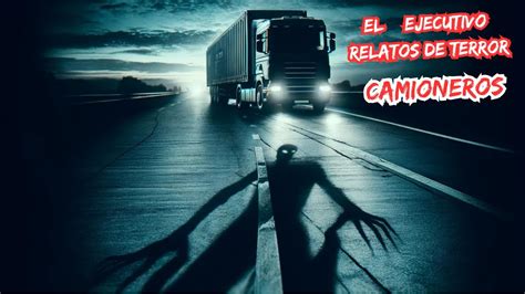 Historias De Terror En Carreteras Por Traileros Relatos De Terror