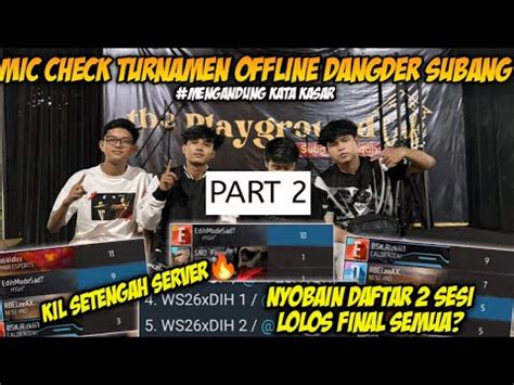 MIC CHECK TURNAMEN OFFLINE NEKAT DAFTAR 2 POT MALAH LOLOS KE FINAL