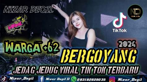 Dj Warga Bergoyang Jedag Jedug Viral Tik Tok Remix Full Bass