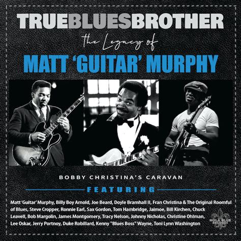 Review True Blues Brother The Legacy Of Matt Guitar” Murphy