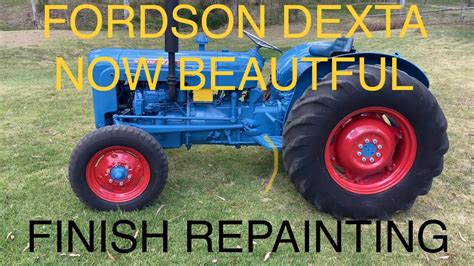 Fordson Dexta Lets Repaint It Part And Finish Youtube