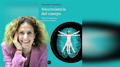 🧠neurociencia Del Cuerpo🧠 Nazareth Castellanos Youtube