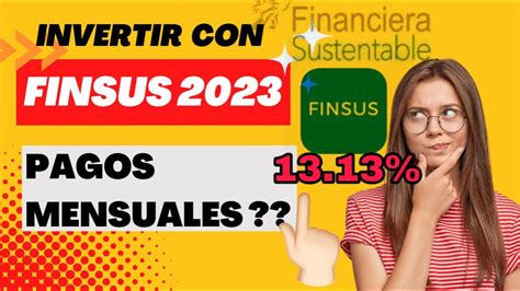 COMO INVERTIR CON FINSUS 2023 MI EXPERIENCIA PAGOS MENSUALES Dónde