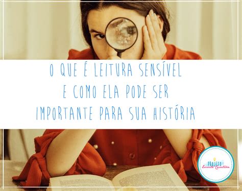 O Que é Leitura Sensível E Como Ela Pode Ser Importante Para Sua