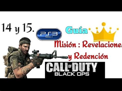 Call of Duty Black OPS 1 Misión 14 y 15 Revelaciones y Redención Guía