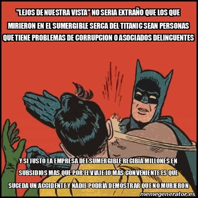 Meme Batman slaps Robin lejos de nuestra vista no seria extraño que