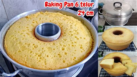 RESEP BOLU JADUL BAKING PAN 24 CM 6 TELUR 100 ANTI GAGAL COCOK UNTUK