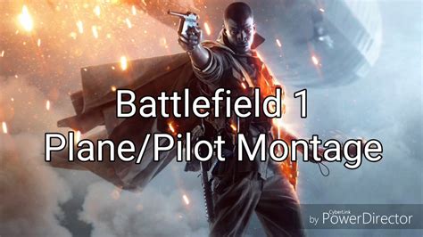 Battlefield 1 Planepilot Montage Youtube