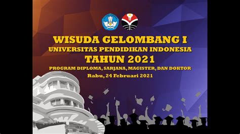 Wisuda Universitas Pendidikan Indonesia Gelombang I Youtube