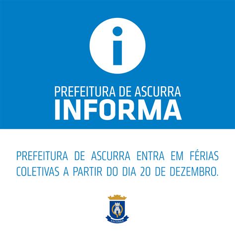 Prefeitura De Ascurra Entra Em F Rias Coletivas A Partir Do Dia De