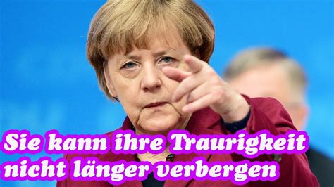 Angela Merkel Sie kann ihre Traurigkeit nicht länger verbergen YouTube