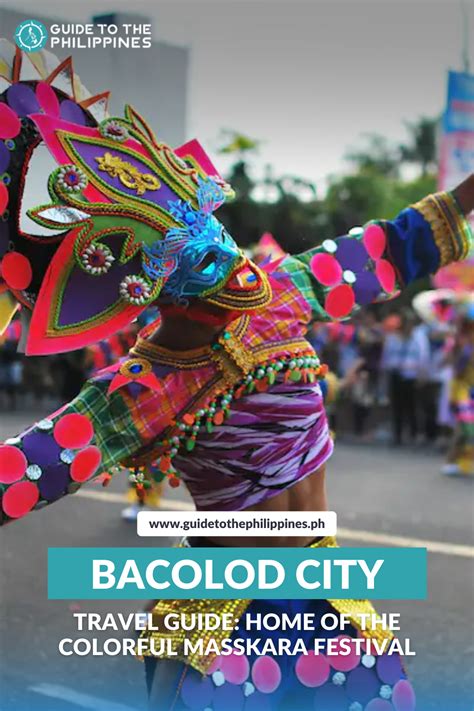 Bacolod City Travel Guide Home Of The Colorful Masskara Festival Artofit