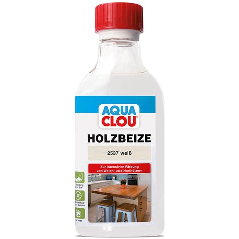 Clou B Aqua Holzbeize Ml Farbton Wei Kaufen A J Holzzentrum