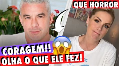 💥acabou Deu PrisÃ0 Para O Marido De Ana Hickmann Apaga Pedido De