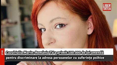 Cazul Iulia Marin România TV a primit 100 000 de lei amendă pentru