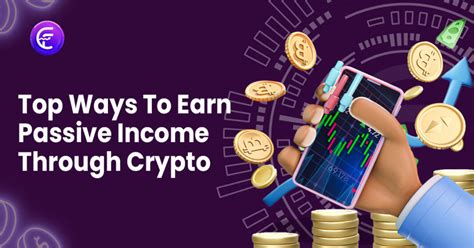 Crypto Passive Income Top Ways To Earn Passive Income