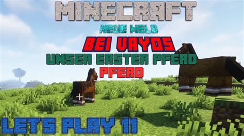 Let S Play 11 Minecraft Unser Erster Pferd YouTube