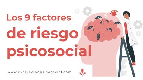 ¿conoces Los 9 Factores De Riesgo Psicosocial Evaluación Psicosocial