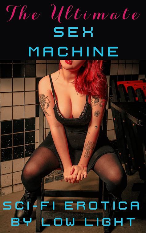 The Ultimate Sex Machine MFF FFF And Machine Tentacle Erotica The Madam S Machines Kindle