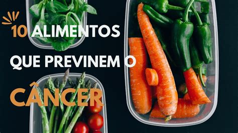 10 Alimentos que Previnem o Câncer YouTube