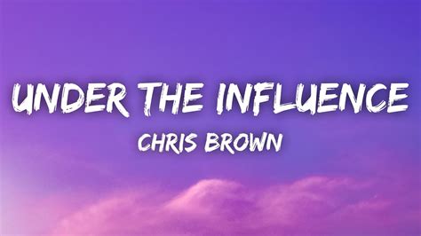 Chris Brown Under The Influence Lyrics Sped Up Tiktok Remix Youtube