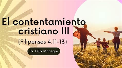 El Contentamiento Cristiano Iii Filipenses Youtube