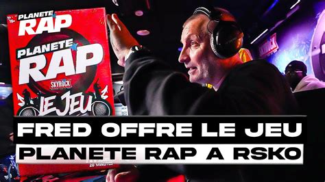 FRED OFFRE LE JEU PLANÈTE RAP À RSKO PlanèteRap YouTube