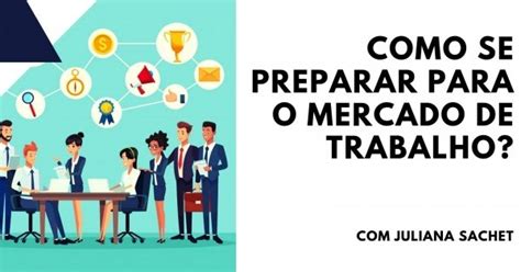 Como Se Preparar Para O Mercado De Trabalho Em Gramado Sympla