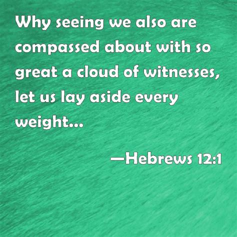 Hebrews 12 1 Why Seeing We Also Are Compassed About With So Great A