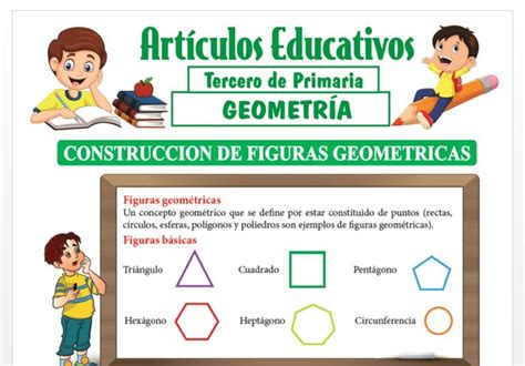 Construcción de Figuras Geométricas para Tercero de Primaria