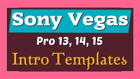 The Best 10 Intro Templates Ever Sony Vegas Pro Free Download